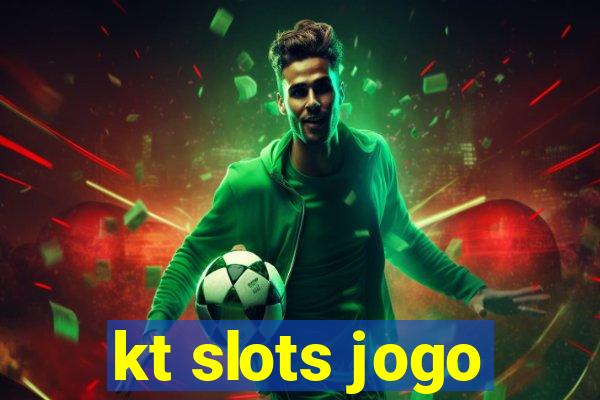 kt slots jogo